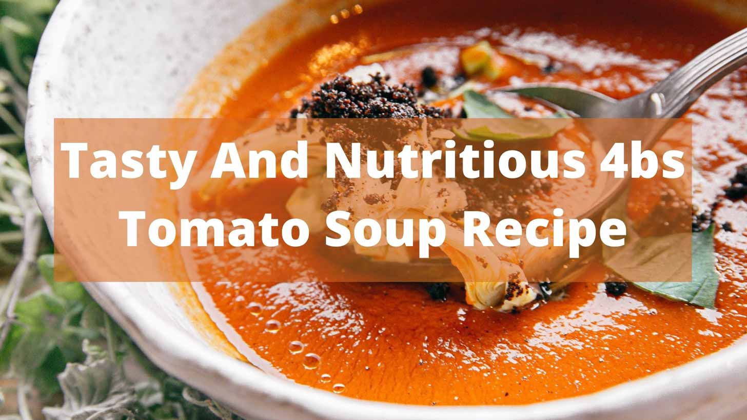 4bs tomato soup recipe