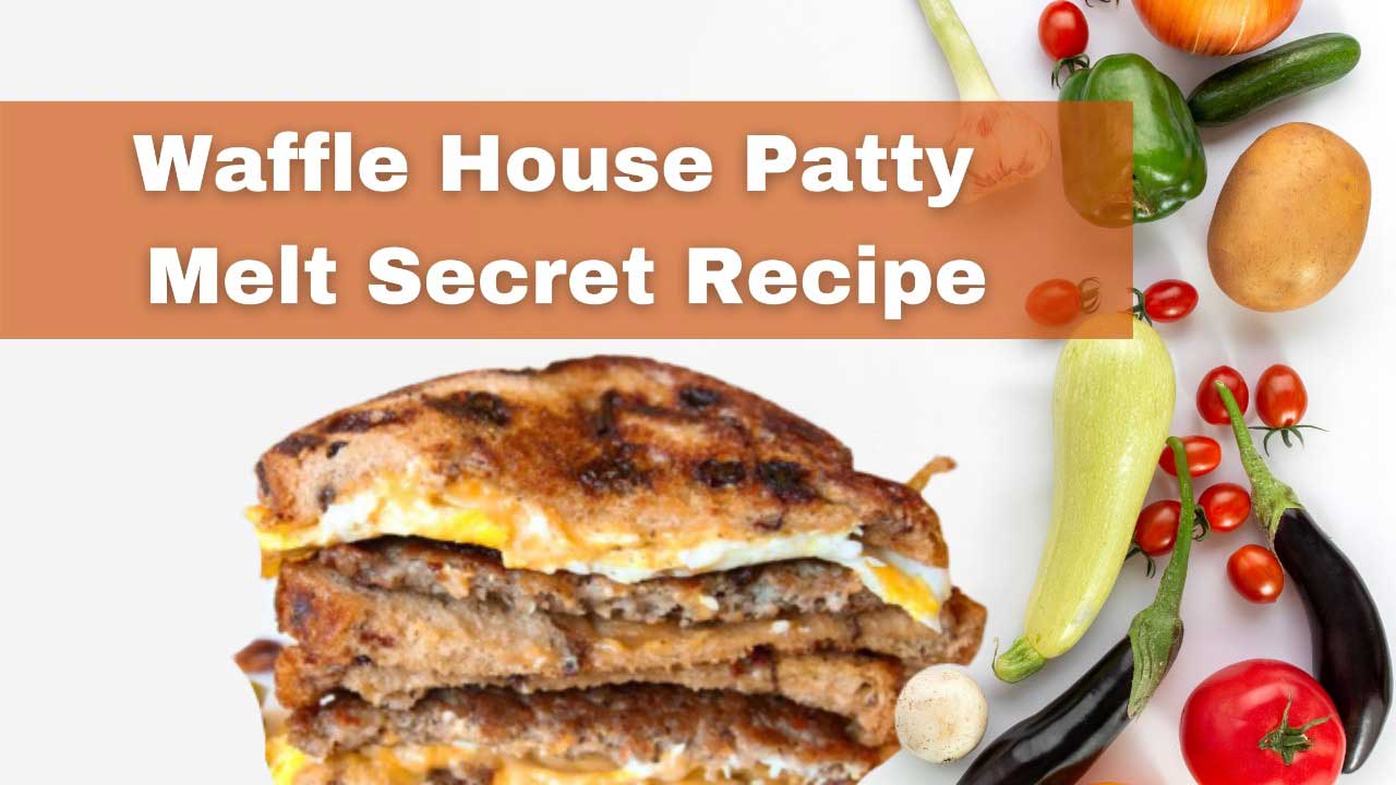 Waffle house patty melt recipe