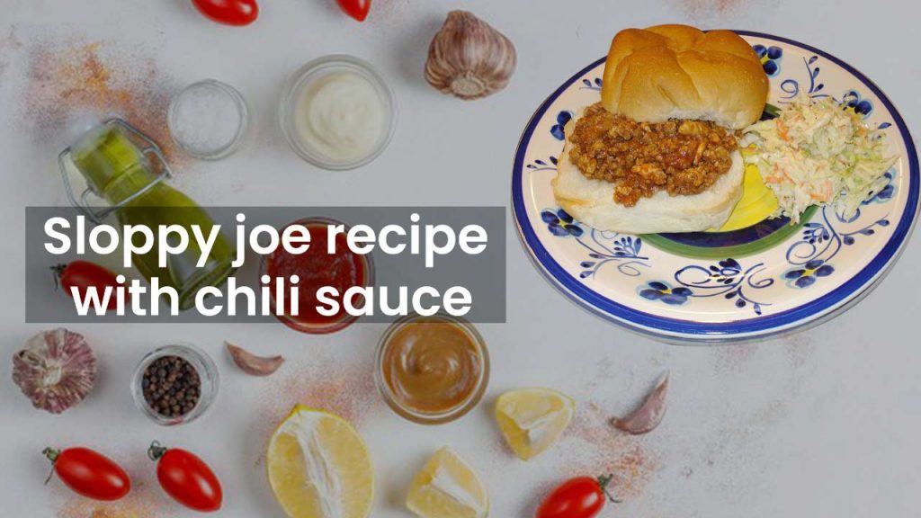 Best Sloppy joe recipe with chili sauce