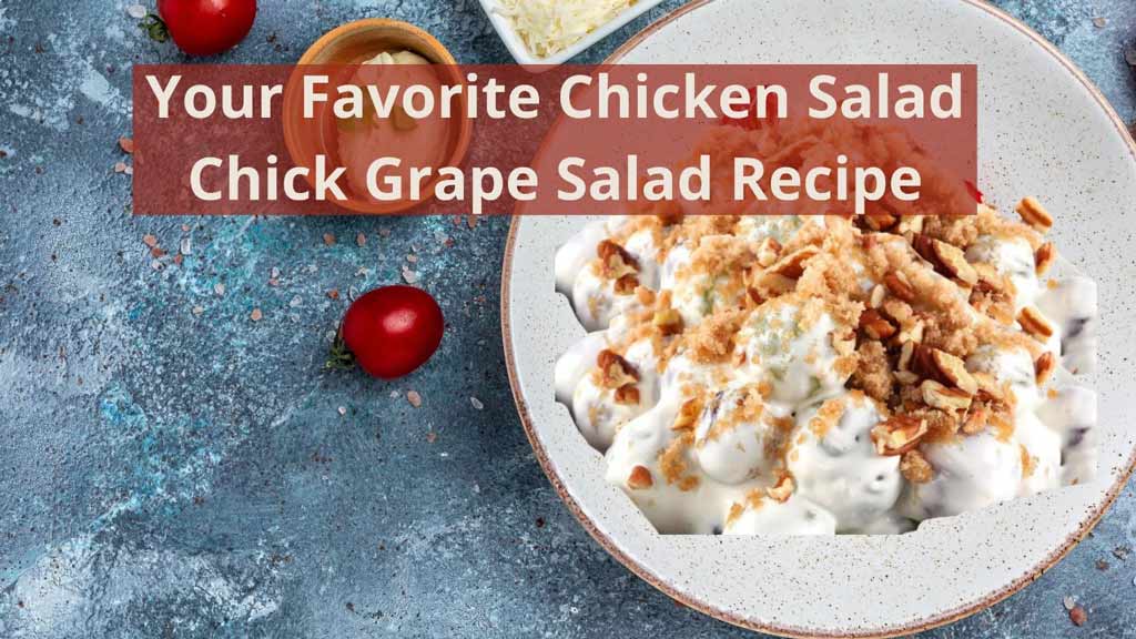 Chicken salad chick grape salad recipe