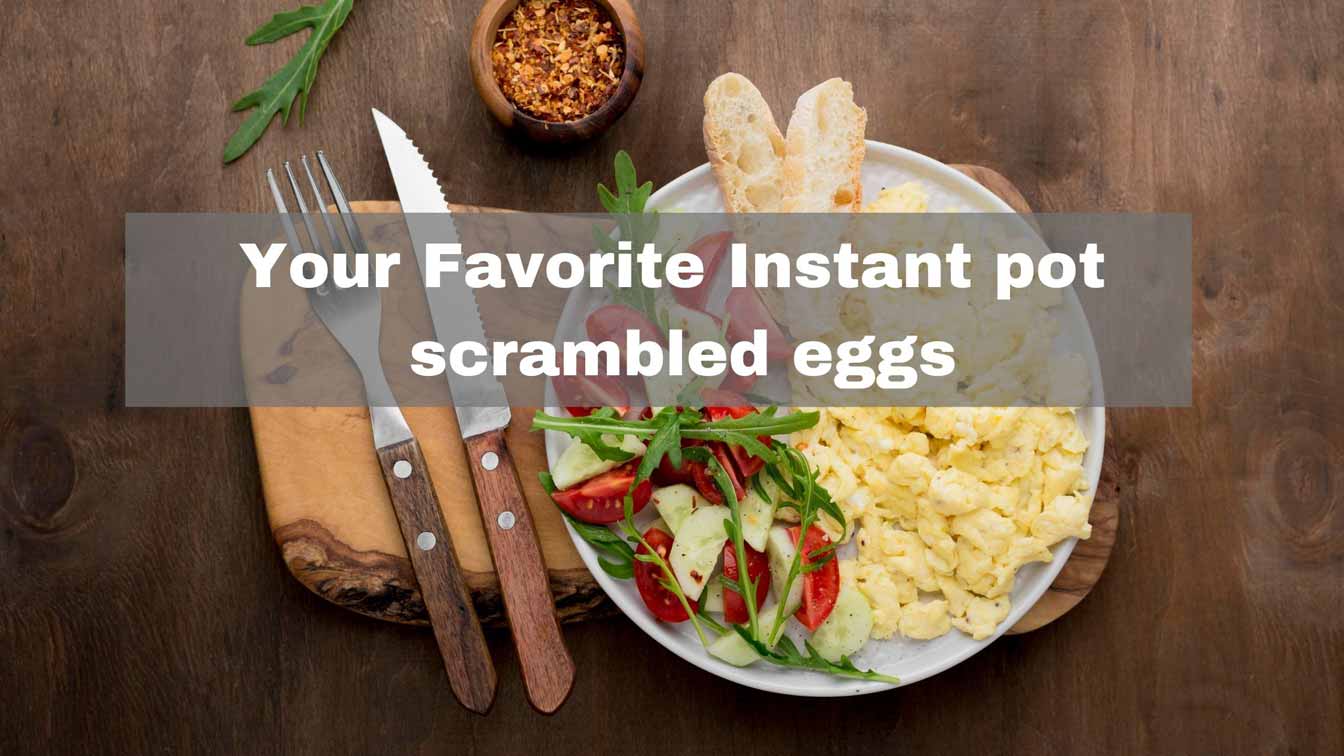 Instant pot scrambled eggs