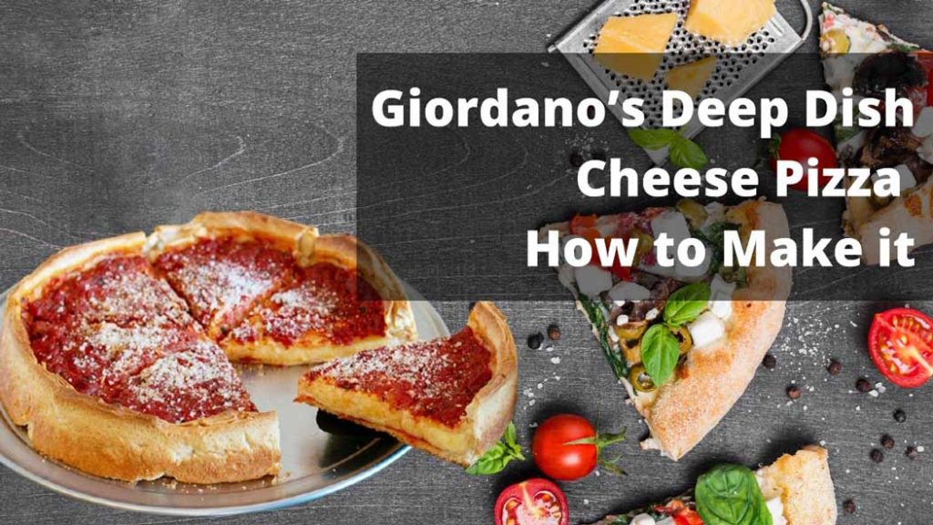 Giordano's Deep Dish Cheese Pizza How to Make it