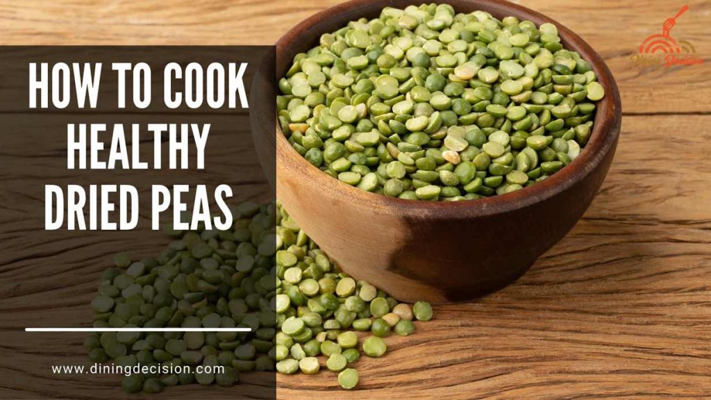 How To Cook Healthy Dried Peas
